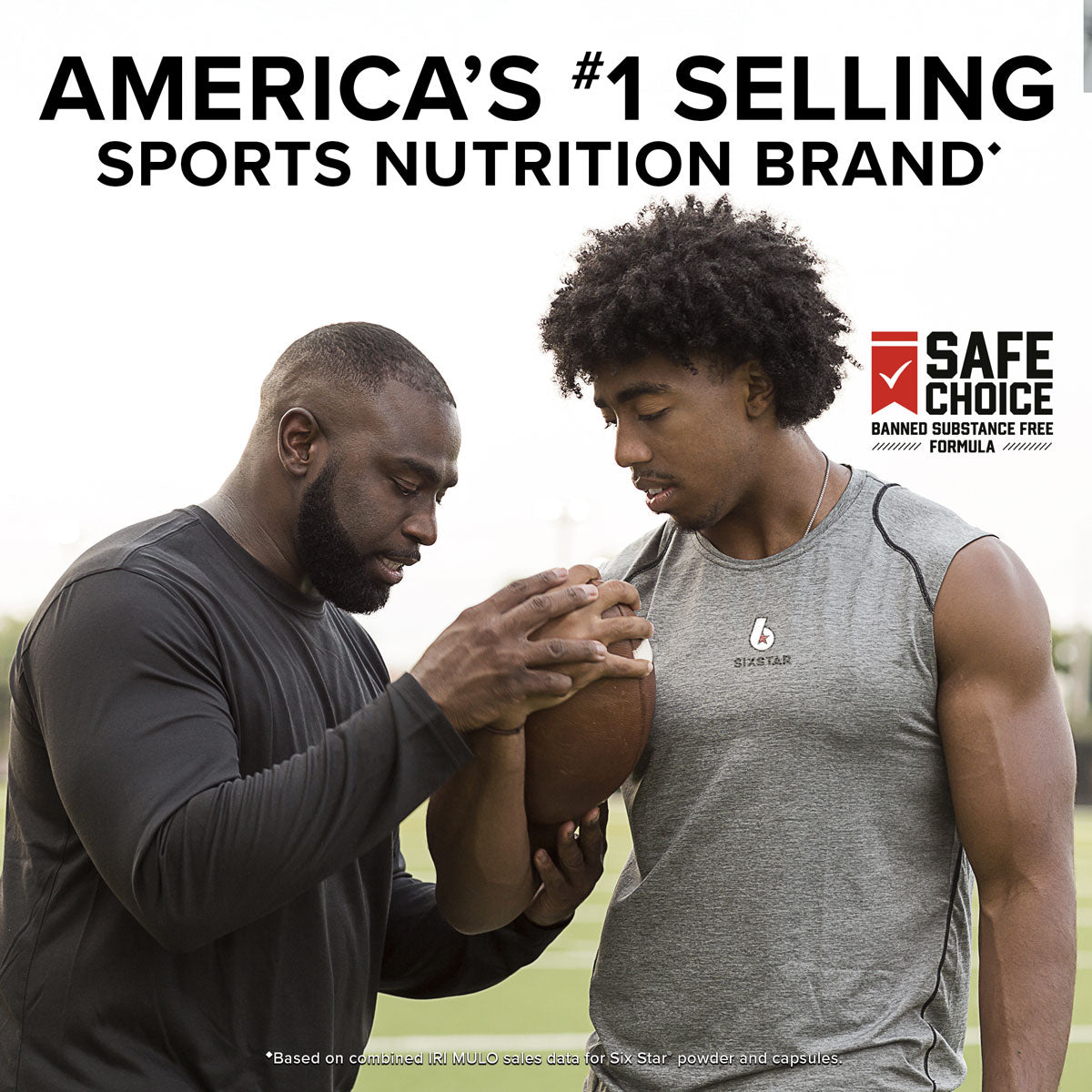 Coach and athlete on a football field wearing SIXSTAR apparel with text stating America’s #1 Selling Sports Nutrition Brand and Safe Choice banned substance free formula.